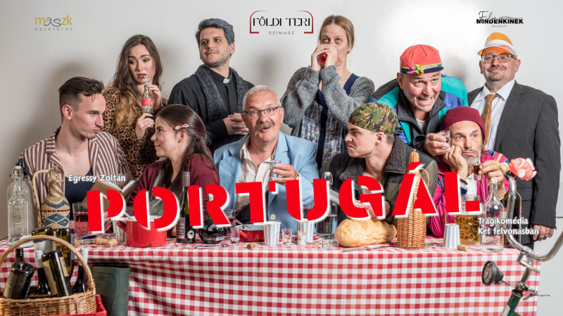 PORTUGÁL - tragikomédia két felvonásban Érden!